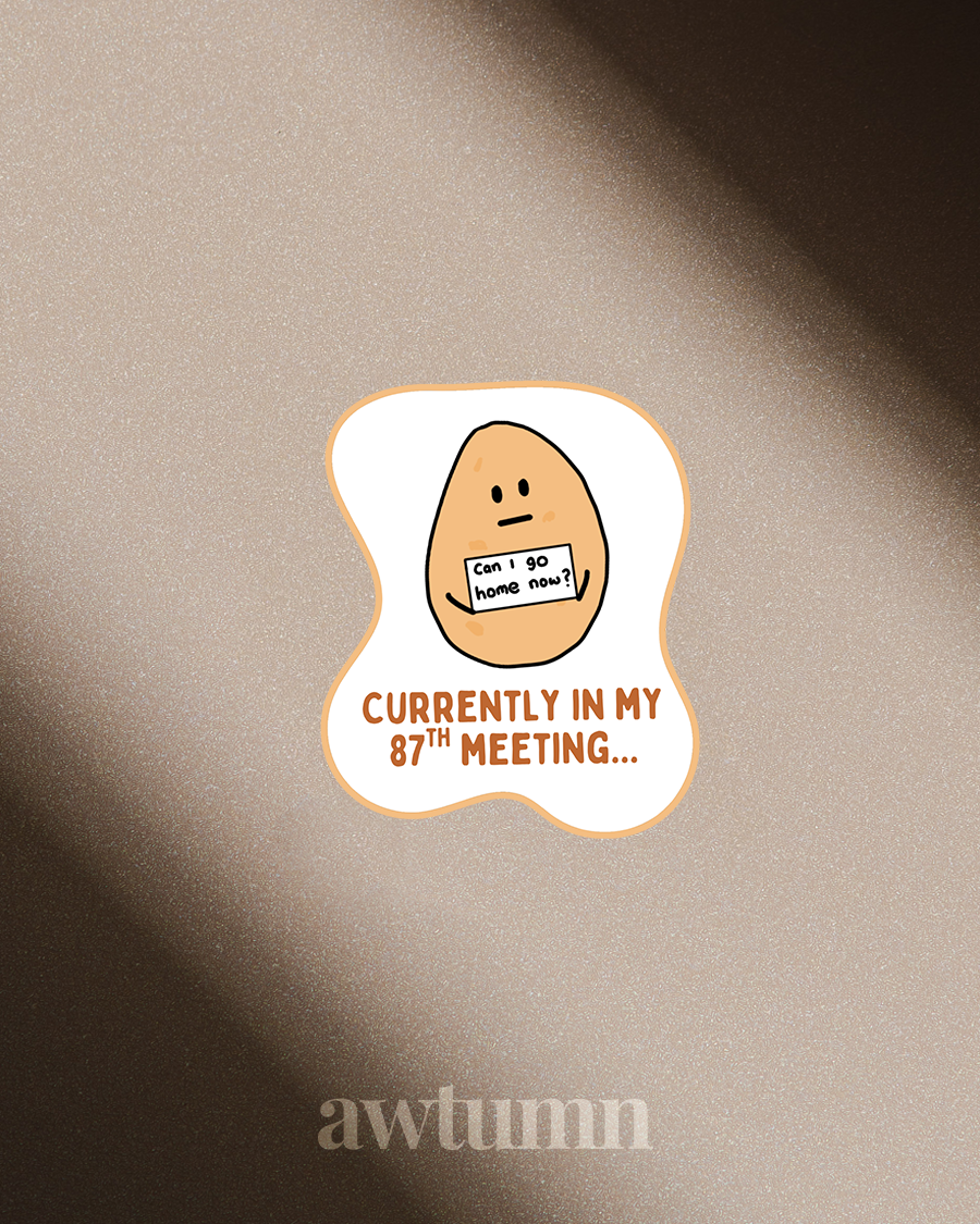 The Corporate Life: My 87th Meeting Vinyl Sticker | Durable & Waterproof