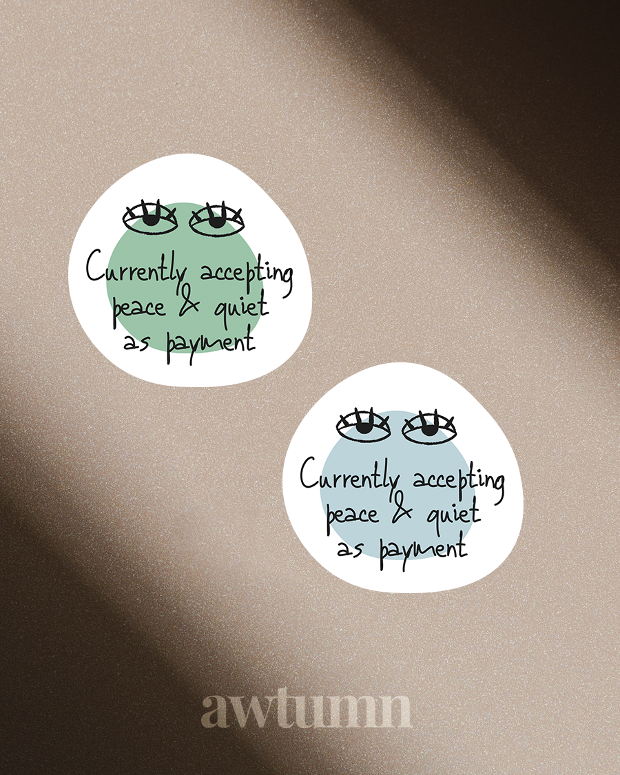 The Corporate Life: Accepting Peace & Quiet as Payment Vinyl Sticker | Durable & Waterproof