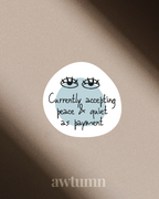 The Corporate Life: Accepting Peace & Quiet as Payment Vinyl Sticker | Durable & Waterproof