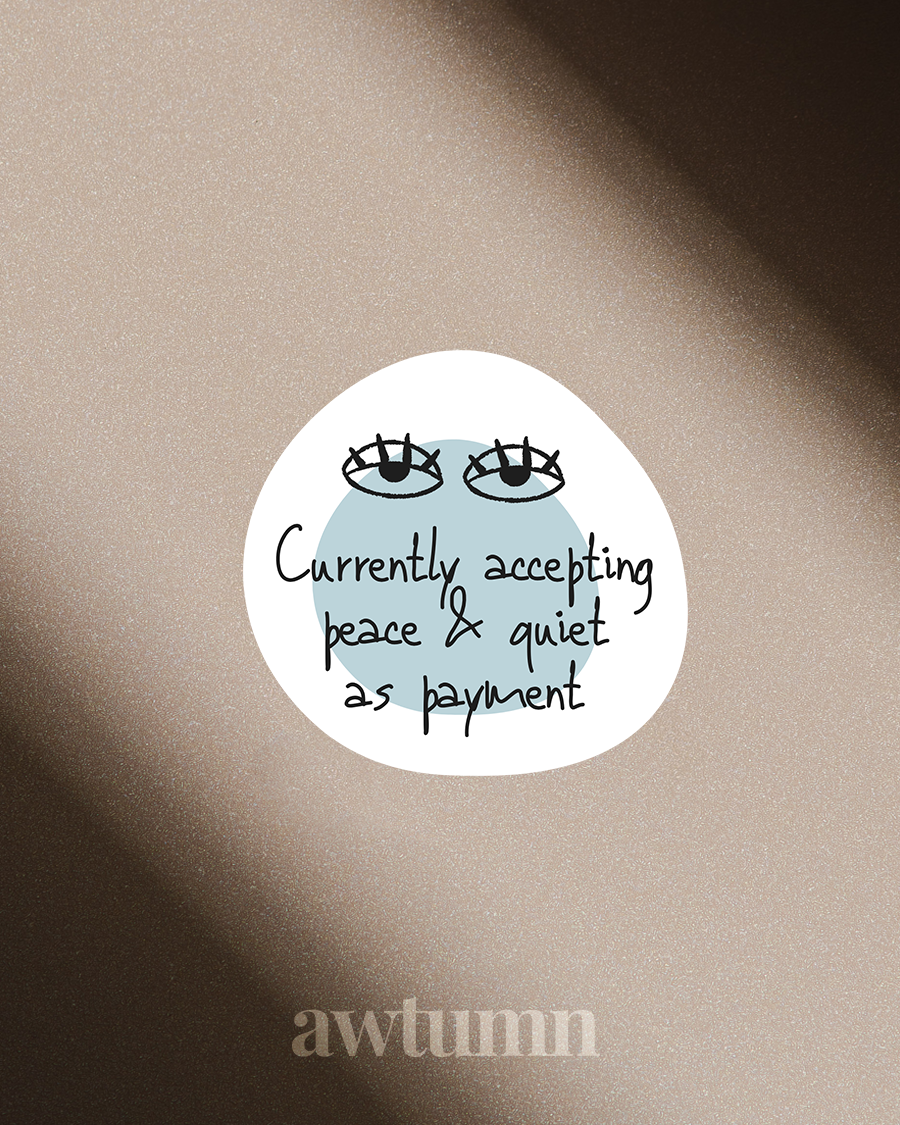 The Corporate Life: Accepting Peace & Quiet as Payment Vinyl Sticker | Durable & Waterproof