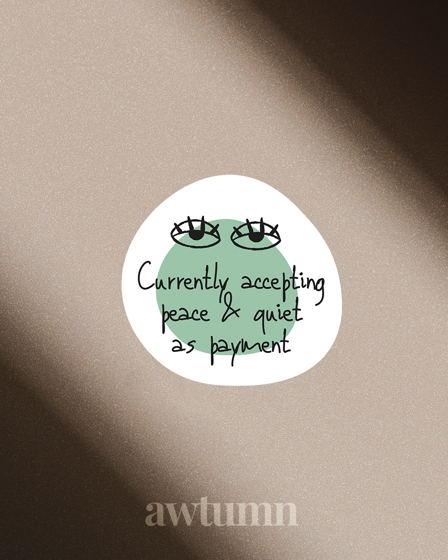 The Corporate Life: Accepting Peace & Quiet as Payment Vinyl Sticker | Durable & Waterproof