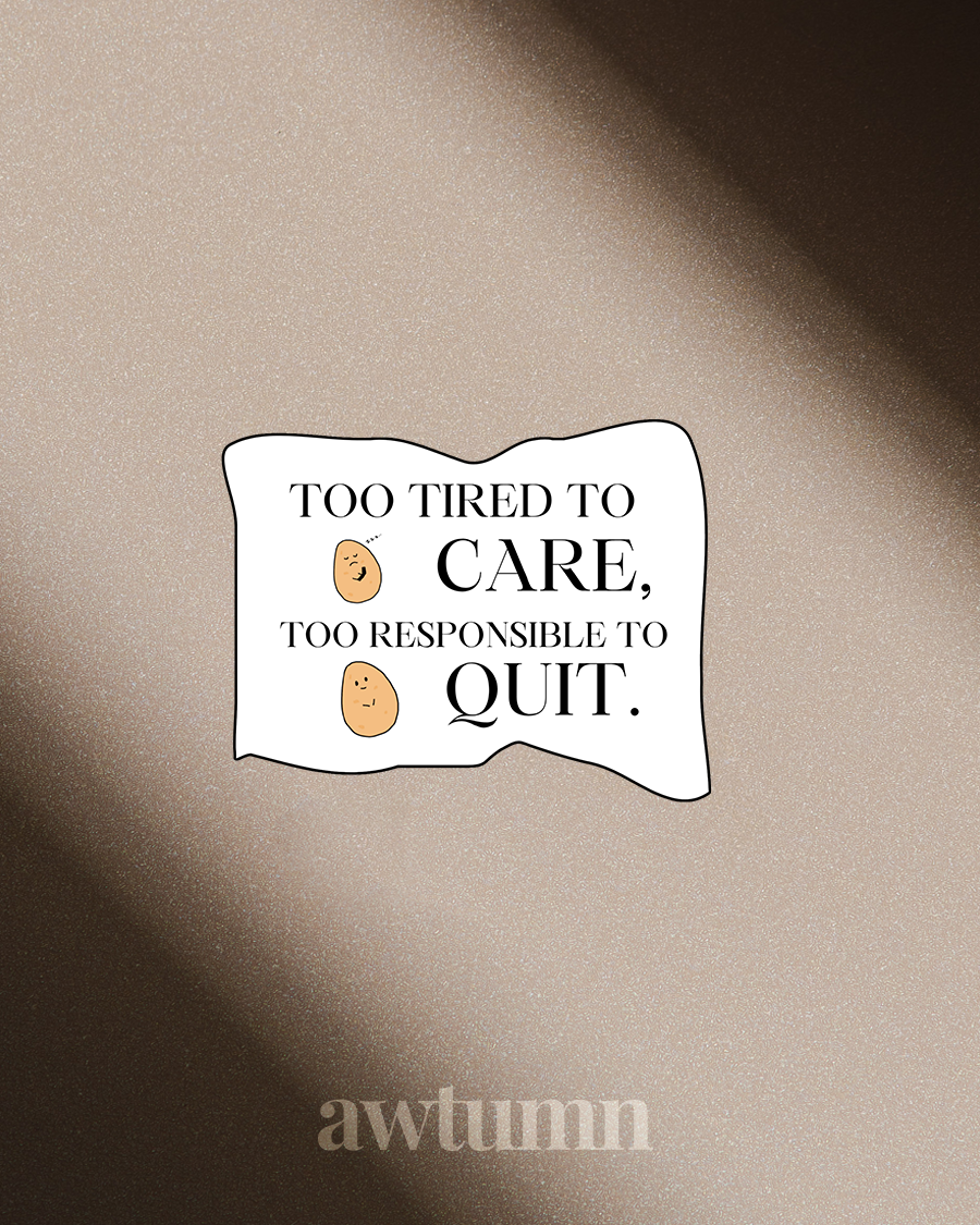 The Corporate Life: Too Tired to Care, Too Responsible to Quit to quit Sticker | Durable & Waterproof
